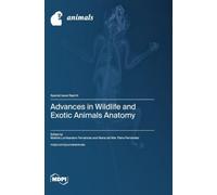 Advances in Wildlife and Exotic Animals Anatomy