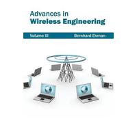 Advances in Wireless Engineering: Volume III (Copertina rigida)