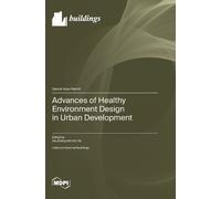 Advances of Healthy Environment Design in Urban Development (Copertina rigida)