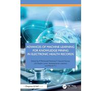 Advances of Machine Learning for Knowledge Mining in Electronic Health Records