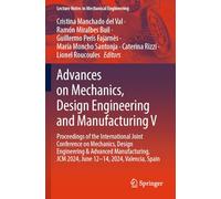 Advances on Mechanics, Design Engineering and Manufacturing V: Proceedings of the International Joint Conference on Mechanics, Design Engineering & ... JCM 2024, June 12-14, 2024, Valencia, Spain
