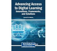 Advancing Access to Digital Learning: Innovations, Frameworks, and Solutions