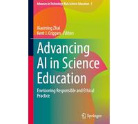 Advancing AI in Science Education: Envisioning Responsible and Ethical Practice