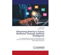 Advancing America's Future Resilience Through Artificial Intelligence: An Integrated Framework for Intelligent Food Systems, Precision Health, Digital Transformation & Sustainable Innovation
