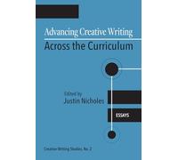 Advancing Creative Writing Across the Curriculum, Volume 2: Essays