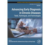 Advancing Early Diagnosis in Chronic Diseases: Tools, Techniques, and Technologies