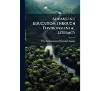 Advancing Education Through Environmental Literacy