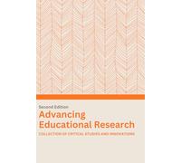 Advancing Educational Research (Second Edition): COLLECTION OF CRITICAL STUDIES AND INNOVATIONS