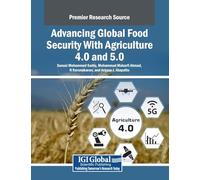 Advancing Global Food Security With Agriculture 4.0 and 5.0