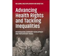 Advancing Health Rights and Tackling Inequalities: Interrogating Community Development and Participatory Praxis