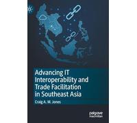 Advancing It Interoperability and Trade Facilitation in Southeast Asia