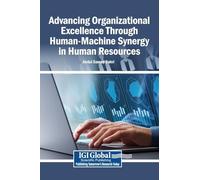 Advancing Organizational Excellence Through Human-Machine Synergy in Human Resources