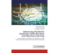 Advancing Pandemic Prediction With Big Data and Machine Learning