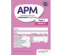 Advancing Primary Mathematics Assessments, Year 1 Term 3, 10pk