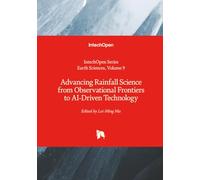 Advancing Rainfall Science from Observational Frontiers to AI-Driven Technology