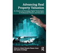 Advancing Real Property Valuation: AI, Drones and Emerging Digital Technologies in Professional Practice and Education
