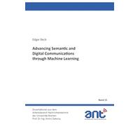 Advancing Semantic and Digital Communications through Machine Learning: 15
