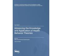 Advancing the Knowledge and Application of Health Behavior Theories