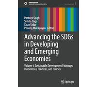 Advancing the Sdgs in Developing and Emerging Economies: Sustainable Development Pathways: Innovations, Practices and Policies (1)