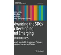 Advancing the SDGs in Developing and Emerging Economies: Volume I: Sustainable Development Pathways: Innovations, Practices, and Policies