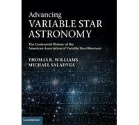 Advancing Variable Star Astronomy: The Centennial History of the American Association of Variable Star Observers