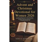 Advent and Christmas Devotional for Women 2026: A 40-Day Scripture Journey with Daily Prayers, Faith-Building Reflections, Gratitude Practices, and Hope-Filled Encouragement-A Thoughtful Holiday Gift