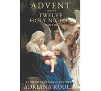 Advent and the Twelve Holy Nights: Part III