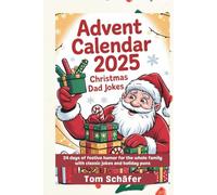 Advent Calendar 2025: Christmas Dad Jokes: 24 Days of Festive Humor for the Whole Family