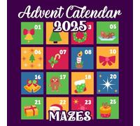 Advent Calendar 2025 Mazes: 129 Christmas Countdown Maze Puzzles for Kids and Families: Fun Holiday Advent Activity Book with Daily Maze Challenges | Perfect Christmas Gift for Children Ages 4-10