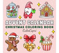 Advent Calendar: A relaxing Christmas coloring book for adults and teens | 25 joyful holiday scenes for stress relief, mindfulness, and cozy festive vibes