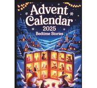 Advent Calendar Bedtime Stories: A Magical Countdown | 24 Enchanting Tales for Sweet Dreams & Peaceful Nights