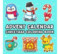 Advent Calendar Christmas Coloring Book: 24 Days of Festive Coloring Fun | Holiday Activity Book for Kids | 24 Cute and Easy Christmas Coloring Pages | (Bold and Easy Coloring Book)