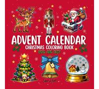 Advent Calendar Christmas Coloring Book: 25 Bold & Easy Christmas Designs for a Fun and Relaxing Holiday Countdown | Includes Bonus Coloring Pages | Perfect for Kids, Adults, and Seniors