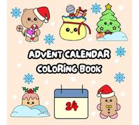 Advent Calendar Christmas Coloring Book for Kids: A Christmas Countdown with 24 Cute Coloring Pages