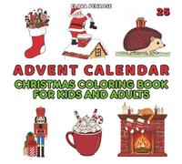 Advent Calendar Christmas Coloring Book for Kids and Adults: 40 Festive Holiday Scenes for Relaxation and Fun