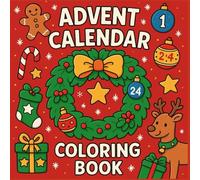 Advent Calendar Coloring Book: Cute Holiday Illustrations for Relaxing and Coloring Fun