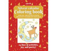 ADVENT CALENDAR COLORING BOOK: Every day: one picture to color, one activity to share with your child!