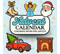 Advent Calendar Coloring Book for Adults: 25 Nostalgic Days of Retro Christmas Magic to Color and Enjoy