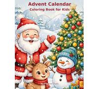 Advent Calendar Coloring Book for Kids: 24 Bold and Easy Christmas Countdown Pages Plus a Bonus Christmas Day Page