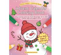 Advent Calendar Coloring Book for Kids Ages 3 and Up - From December 1st till December 26th: A Christmas-Themed Coloring Book with more than 50 Coloring Pages and Wish-List-Template for Toddlers