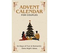 Advent Calendar for Couples : 24 Days of Fun & Romantic Date Night Ideas