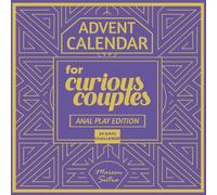Advent Calendar for Couples: 24 Days of Spicy & Erotic Challenges - Anal Play Edition