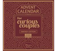 Advent Calendar for Couples: 24 Days of Spicy & Erotic Challenges - Fantasies Edition