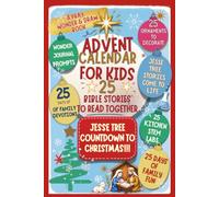 Advent Calendar for Kids: 25 Bible Stories to Read Together: A Christmas Countdown with Wonder Lab STEM Activities, Jesse Tree Ornaments, and "Pray, Doodle & Draw" Family Fun