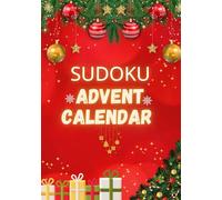 Advent Calendar Sudoku: 24 Colorful Sudoku Puzzles from Easy to Expert | Christmas Countdown Book | 7"x10" Brain Teasers for Teens, Adults & Seniors.