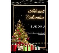 Advent Calendar Sudoku: 24 Daily Puzzles in One Festive Countdown Book, Easy to Expert Grids, Premium Color Paper, Perfect Gift for Adults & Seniors, Non-Candy Brain Game, 7"×10"