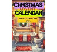 Advent Calendar While You Poop: 24 Days of Puzzles, Sudokus, Logical Riddles and Games to Solve on the Throne - A Funny Gift Idea