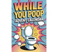 Advent Calendar: While You Poop: Christmas Gag Gifts Idea 2025 for Kids, Teens and Adults: 24 Days of Word Searches, Sudokus and Fun Facts to Solve on the Throne