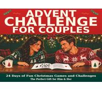 Advent Challenge for Couples: 24 Days of Fun Christmas Games and Challenges, the Perfect Gift for Him & Her