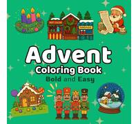 Advent Coloring Book: Countdown to Christmas | 25 delightful illustrations - one for each day of Advent, bold and easy style